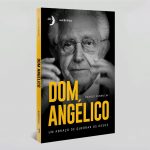 “Dom Angélico, um abraço de quebrar os ossos”, de Camilo Vannuchi