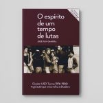 “O espírito de um tempo de lutas”, de José Ruy Gandra