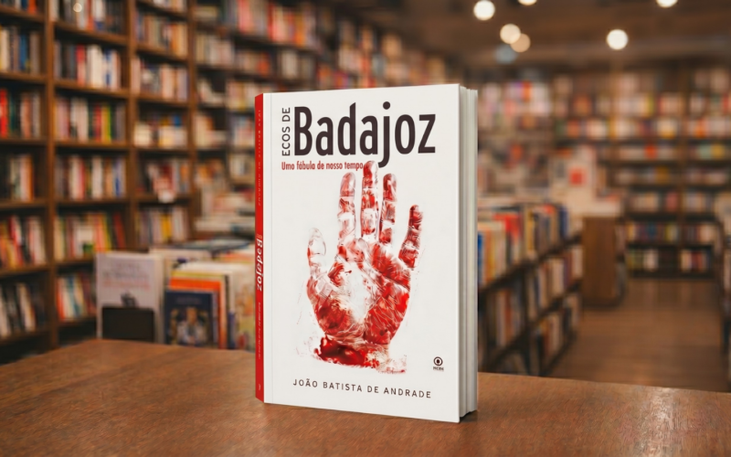 “Ecos de Badajoz, uma fábula de nosso tempo”, novo livro de João Batista de Andrade