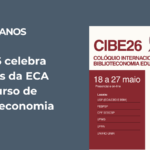 CIBE26 celebra 60 anos da ECA e do curso de Biblioteconomia