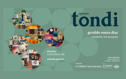 Exposição “Tondi”, de Geraldo Souza Dias, no Centro MariAntonia